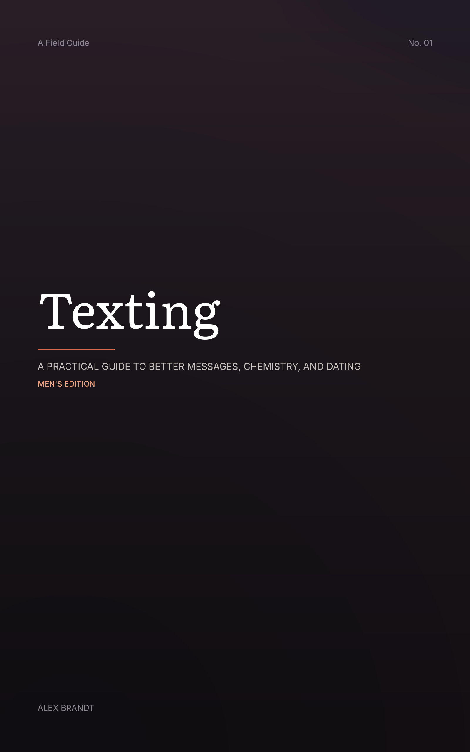 Texting: Men's Edition — A Practical Guide to Better Messages, Chemistry, and Dating, by Alex Brandt